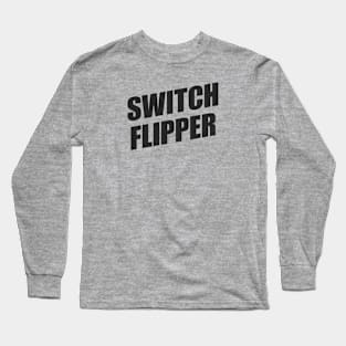 Switch Flipper | Brian Regan | Stickers and T-Shirts Long Sleeve T-Shirt